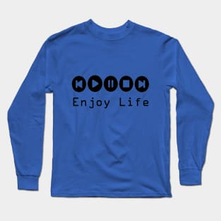 Enjoy Life Long Sleeve T-Shirt